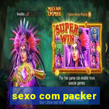 sexo com packer